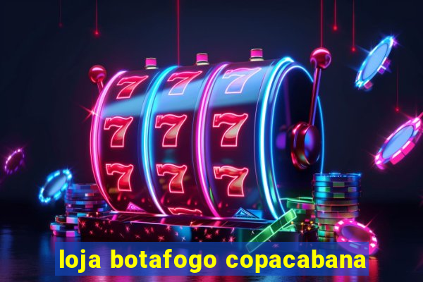 loja botafogo copacabana